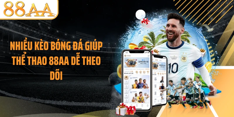 Nhiều kèo bóng đá giúp thể thao 88AA dễ theo dõi