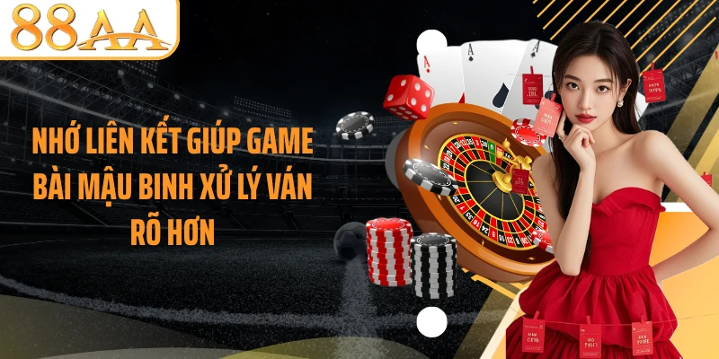 Nhớ liên kết giúp game bài Mậu Binh xử lý ván rõ hơn